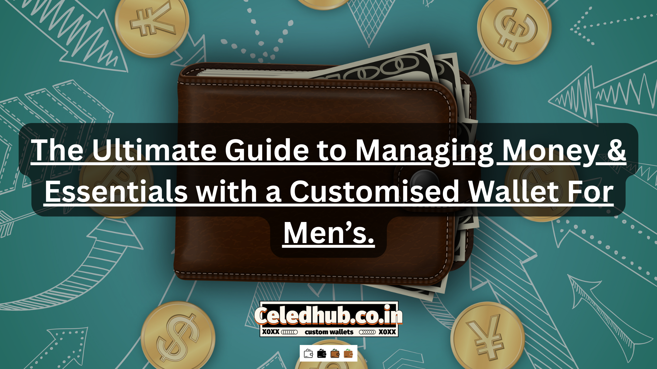 The Ultimate Guide to Managing Money & Essentials with a Customised Wallet For Men’s.