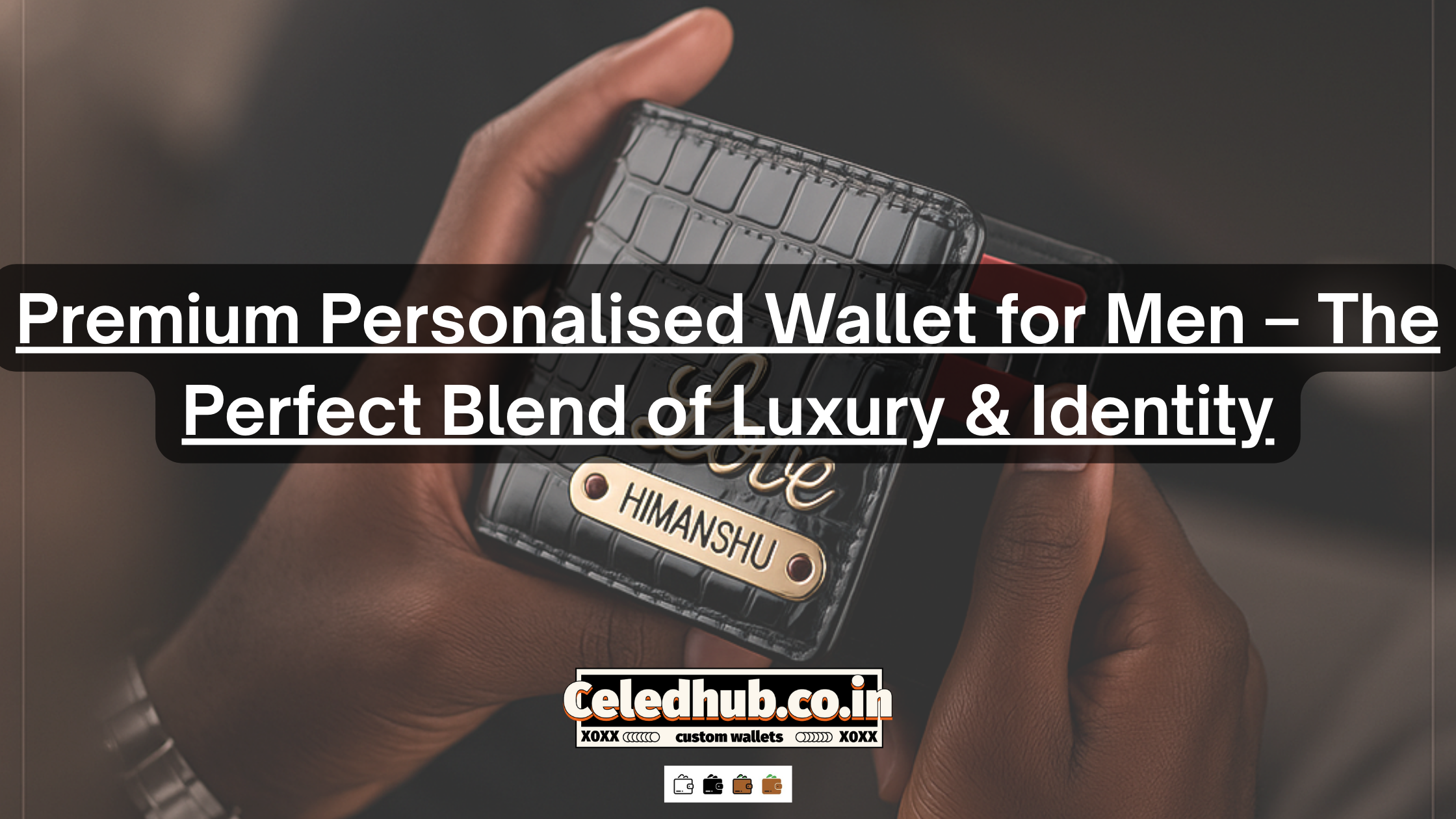 Premium Personalised Wallet for Men – The Perfect Blend of Luxury & Identity