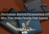 The Psychology Behind Personalized Gifts – Why They Make People Feel Special
