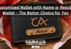 Customised Wallet with Name or Regular Wallet – The Better Choice for You