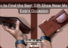 How to Find the Best Gift Shop Near Me for Every Occasion