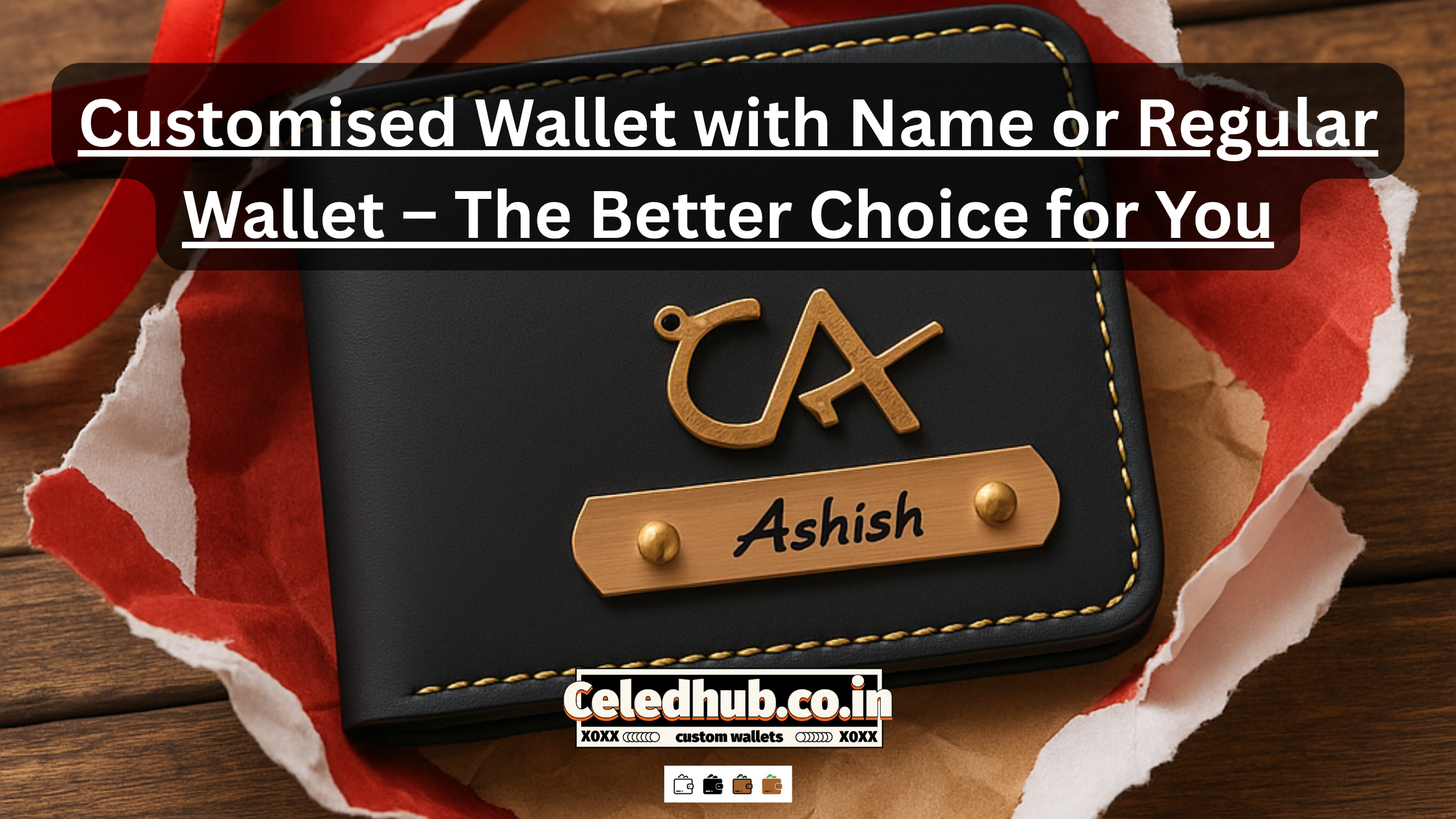 Customised Wallet with Name or Regular Wallet – The Better Choice for You