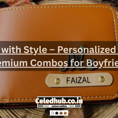Gift Love with Style – Personalized Wallets & Premium Combos for Boyfriend