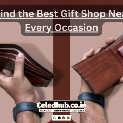 How to Find the Best Gift Shop Near Me for Every Occasion