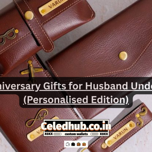 Best Anniversary Gifts for Husband Under ₹1500 (Personalised Edition)