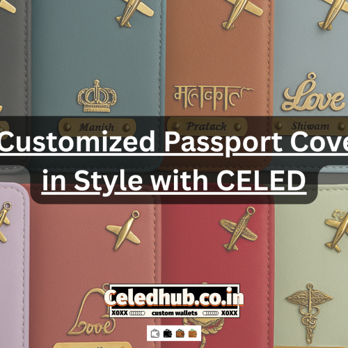 Premium Customized Passport Cover – Travel in Style with CELED