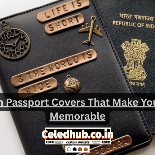 Custom Passport Covers That Make Your Trips Memorable